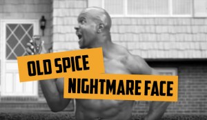 Blog 18vs80 Old Spice "Nightmare Face"