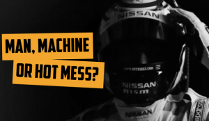 Nissan: Man, Machine or Hot Mess?